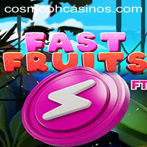 FastFruits Game: Unveiling a Vibrant World with COSMOPH