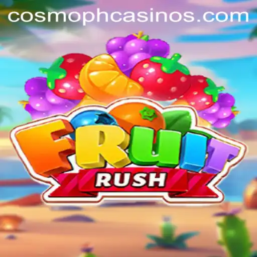 Dive into FruitRush: A COSMOPH Adventure in Gaming