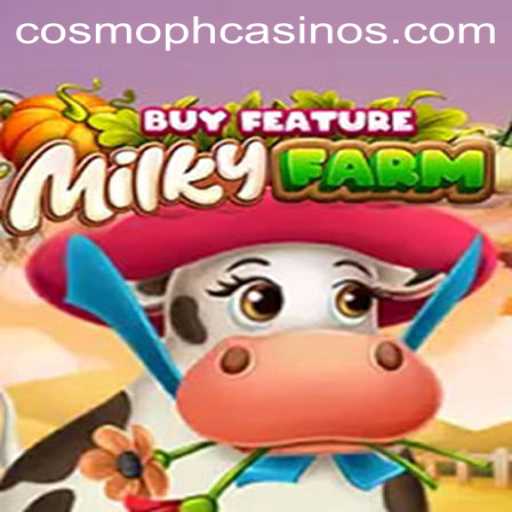 MilkyFarmBuyFeature: A Cosmic Farming Adventure with COSMOPH